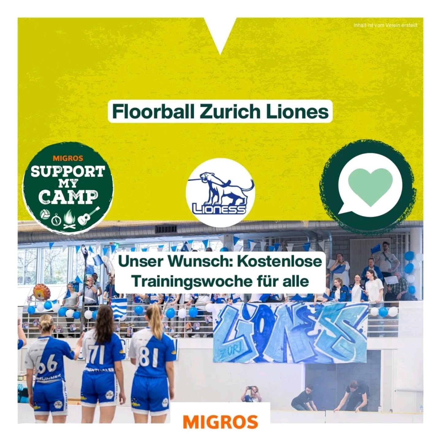 Sammle Vereinsbons für Floorball Zürich Lioness!🔵⚪️🦁
Unser Wunsch: Kostenlose Trainingswoche für alle.
Wir wollen allen Teilnehmenden eine kostenlose Trainingswoche ermöglichen damit wir auch in Zukunft Unihockey-Weltmeisterinnen feiern können.

So gehts:
Vom 5.2. bis zum 15.4.2026 bekommst du pro 20CHF MIGROS-Einkauf einen Vereinsbon. Scanne den QR-Code und teile den Bon Floorball Zürich Lioness zu.

https://supportmycamp.migros.ch/de/vereine/floorball-zurich-liones/

Danke für deine Unterstützung!💙
🔵⚪️
#lioness #floorballzurichlioness #vereinsbonsmigros